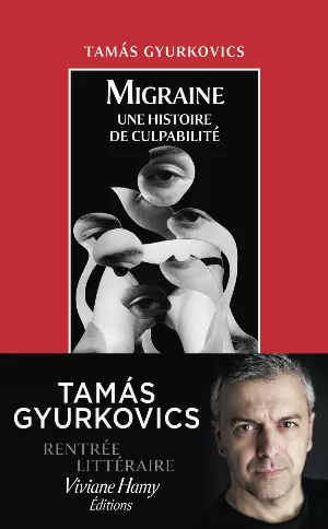 Tamás Gyurkovics - Migraine : Une histoire de culpabilité